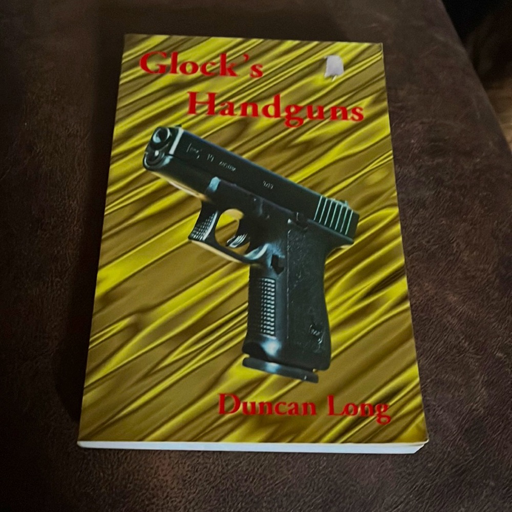 Glock’s Handguns by Duncan Long. Paperback 1996, 180 pages